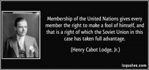 Membership of the United Nations gives every member the right to make ...