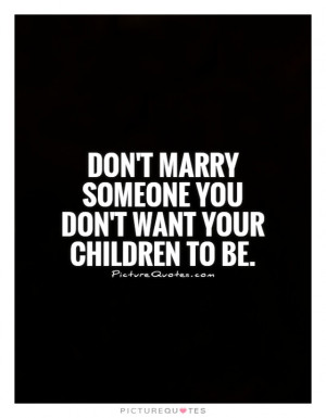 Marriage Quotes Children Quotes Advice Quotes Marriage Advice Quotes ...