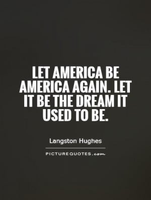 Dream Quotes America Quotes Langston Hughes Quotes