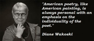 Diane wakoski famous quotes 1