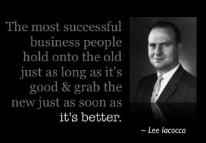 The most successful business people hold onto the old just as long as ...