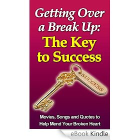 to Success (Break Up Recovery, Dating Again): Movies, Songs and Quotes ...