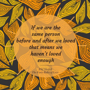 Quote by Elif Shafak. Image from society 6. Designed on studio design ...