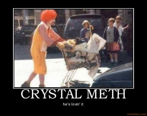 CRYSTAL METH - he's lovin' it.