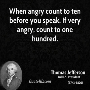 ... anger quotes when angry count to ten before you speak if very