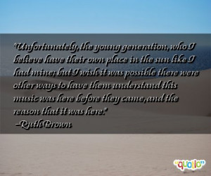 Unfortunately, the young generation, who I believe