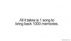 Every song has his memory;-)