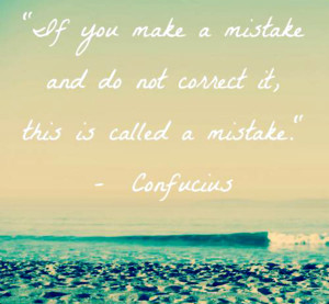 ... -if-you-make-a-mistake-and-do-not-correct-it-this-is-called-a-mistake