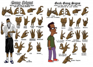 Gang Signs vs Geek Gang Signs
