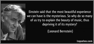 said that the most beautiful experience we can have is the mysterious ...