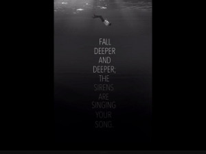 The Sirens are singing your song. This picture would go perfectly with ...