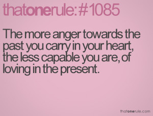 The-more-anger-you-carry-in-your-heart-towards-the-past-the-less ...