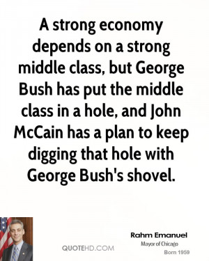 strong economy depends on a strong middle class, but George Bush has ...