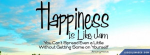Happiness Is Like Jam Quotes 66 Copy Facebook Covers