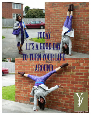 Turn your life around!!!