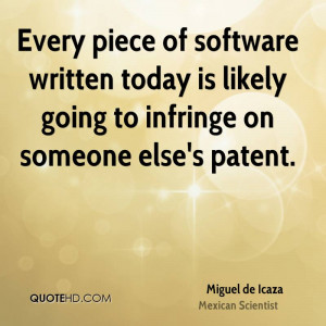... written today is likely going to infringe on someone else's patent
