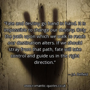 fate-and-destiny-go-hand-in-hand-it-is-impossible-to-change-our ...