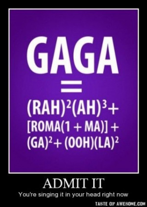 Lady Gaga Math only because I like nerdy math jokes