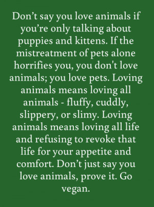 Don’t say you love animals if you’re only talking about