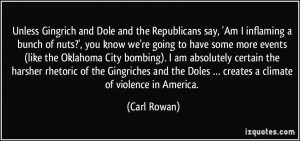 ... the Doles … creates a climate of violence in America. - Carl Rowan