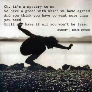 Eddie Vedder Society from the Into the Wild soundtrack. The song ...