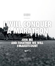 will conquer a marathon in 2014. More