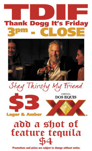 ... started. $3 Dos Equis and $4 Cuervo Tequila starting at Happy Hour