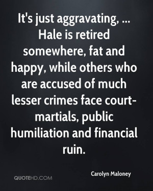 , ... Hale is retired somewhere, fat and happy, while others ...