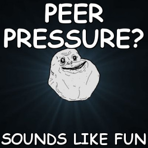 Peer Pressure Quotes Funny