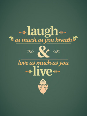 laugh live by mazefall d3f7x4j1 55 Inspiring Quotations That Will ...