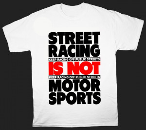 Image of Street Racing IS NOT Motorsports T-Shirt