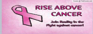 Rise Above Cancer Profile Facebook Covers