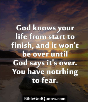 ... won’t be over until God says it’s over. You have notrhing to fear