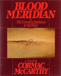 Blood Meridian - Or The Evening Redness In The West By Cormac McCarthy ...