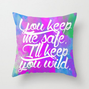 Keep You Wild Pillow Inspiring Quote Pillow by EverMorePrints, $35.00