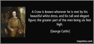 More George Catlin Quotes