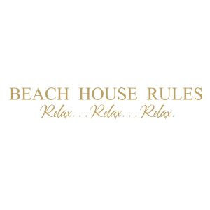 Beach house rules - Relax, Relax, Relax