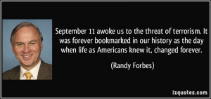 September 11 awoke us to the threat of terrorism. It was forever ...