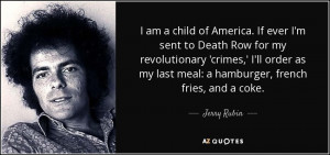 Jerry Rubin Quotes