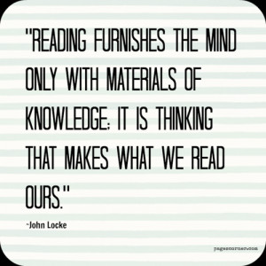 Reading Furnishes The Mind Only With Materials Of Knowledge - Book ...