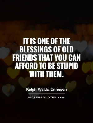 Friendship Quotes Friend Quotes Stupid Quotes Blessing Quotes Being ...