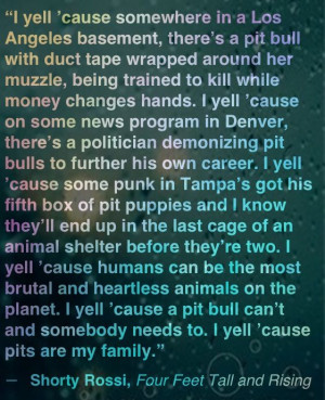 Shorty Rossi quote about pit bulls