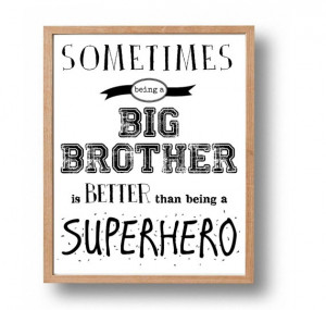 Big Brother Superhero Print, Kids Quotes, Toddler Boy Wall Quotes ...