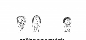 Happiness is pulling out a wedgie when no one is looking