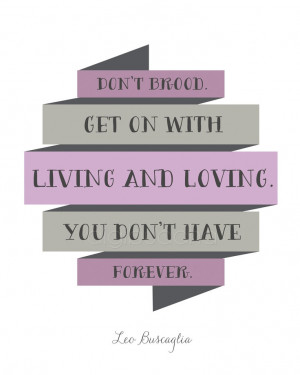 Don't Brood Quote Inspirational Art Print Get on with Living and ...