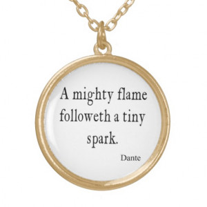 Vintage Dante Mighty Flame Tiny Spark Quote Quotes Round Pendant ...