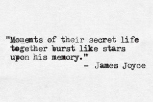 ... Quotes Life, James Joyce Quotes, Joyce Book, Memories, Happy Life