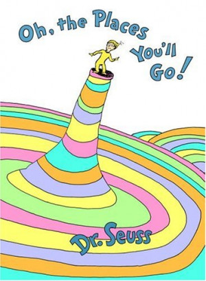Oh, the Places You’ll Go! by Dr. Seuss Review