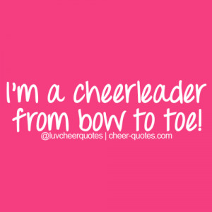 cheerleader from bow to toe!