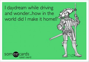 day dream while driving funny quotes